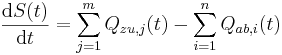 \frac{\mbox{d}S(t)}{\mbox{d}t} = \sum_{j=1}^m Q_{zu,j}(t) - \sum_{i=1}^n Q_{ab,i}(t)